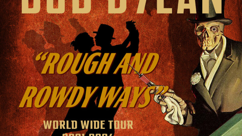 Bob Dylan – Rough & Rowdy Ways World Wide Tour